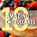 10 Great Cheesecakes