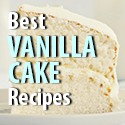 Great Vanilla Cake Recipes